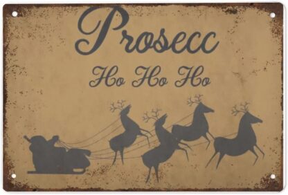 8x12 inch Prosecc Ho Ho Ho tin Sign Christmas Santa Claus Welcome