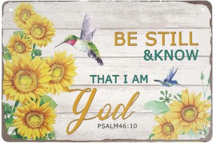 8x12 inch Metal Tin Sign Sunflower Be Still and Know That I Am God