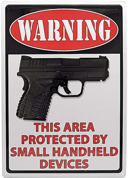 8x12 inch Metal Sign Gun Warning Area Protected by Small Handheld Devices