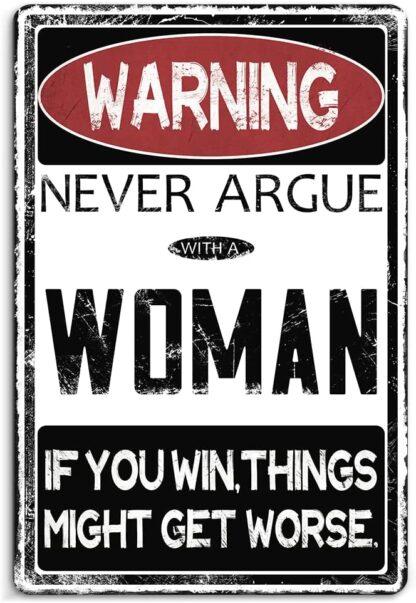 8x12 inch Never Argue With A Woman Funny Tin Signs