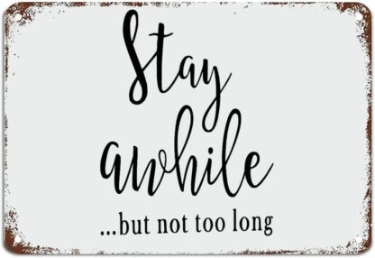 8x12 inch Stay Awhile But Not Too Long Metal Sign with Sayings Metal Tin Sign