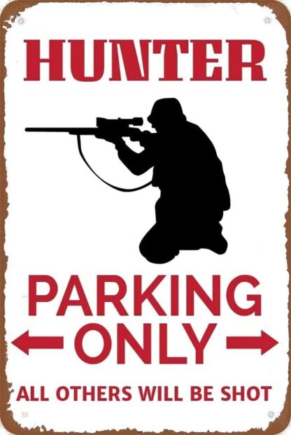 8x12 inch Hunter Parking Signs Hunter Signs Hunter Decorations Hunter