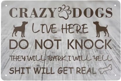 8x12 inch Crazy Dogs Live Here Do Not Knock Aluminum Sign