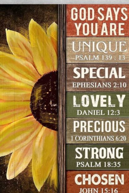 8x12in Sunflower Poster God Says You are Unique Special Lovely Precious Strong Chosen