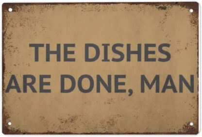 8x12 inch The Dishes are Done, tin Sign Funny Babysitters Dead Movie Quote Welcome