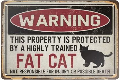 8x12 inch Warning Property Protected by A Fat Cat Aluminum Sign