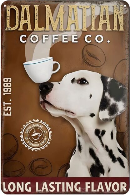 8x12 inch Funny Metal Sign Dalmatian Dog Coffee Company Vintage Tin Sign