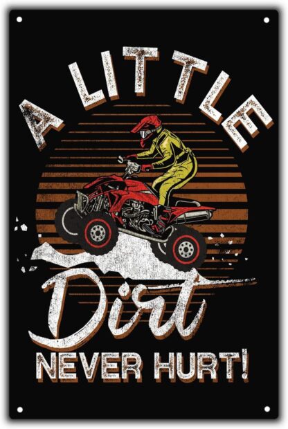 8x12 inch A Little Dirt Never Hurt Metal Tin Sign Biker House Funny Quote