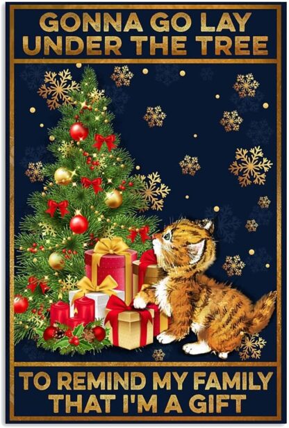 8x12 inch Metal Sign Christmas Gonna Go Lay Under The Tree To Remind My Family