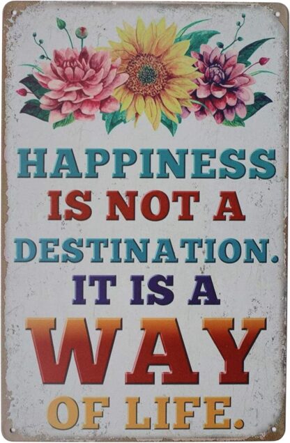 8x12 inch Happiness is Not a Destination It is a Way of Life, Metal Tin Sign