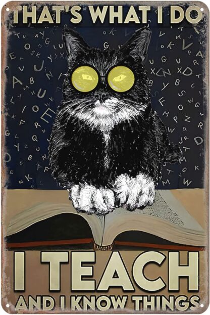 8x12 inch Black Cat Teacher Metal Sign That’s What I Do I Teach