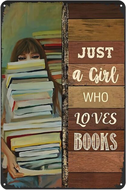 8x12 inch Tin Sign Just A Girl Who Loves Books Reading Metal Sign