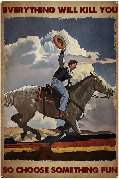 8x12 inch Vintage Tin Signs Horse Everything Will Kill You So Choose Something