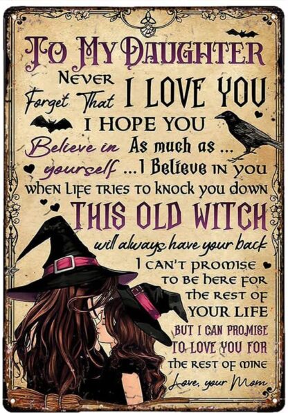 8x12 inch Tin Signs Witch Mom To My Daughter Never Forget That I Love You