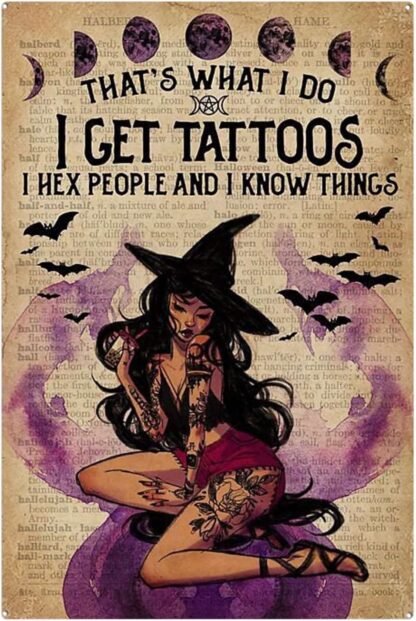 8x12 inch Tin Signs That's What I Do I Get Tattoos, I Hex People, Tattoo Girl Signs