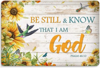 8x12 inch Bible Verse Sign - Be Still and Know That I am God Psalm 46:10 Positive