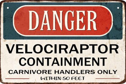 8x12 inch Funny Warning Tin Sign Danger Velociraptor Containment Metal Sign