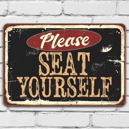 8x12 inch Please Seat Yourself Metal Sign - Durable Metal Sign