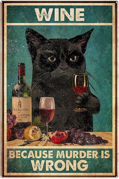 8x12 inch Tin Signs Black Cat - Wine Because Murder is Wrong Poster Best Gift