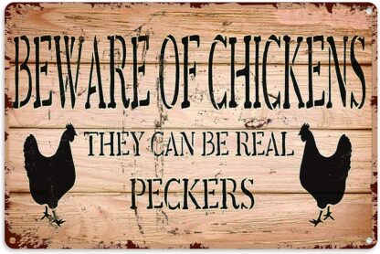 8x12 inch Chicken Coop Sign Beware of Chickens They Can Be Real Peckers Danger